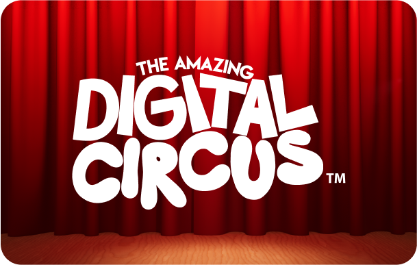 THE AMAZING DIGITAL CIRCUS